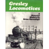 Gresley Locomotives - A pictorial history