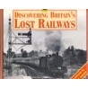 Discovering Britain's Lost Railways