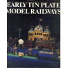 Early Tin Plate Model Railways