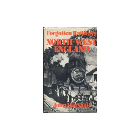 Forgotten Railways North-West England