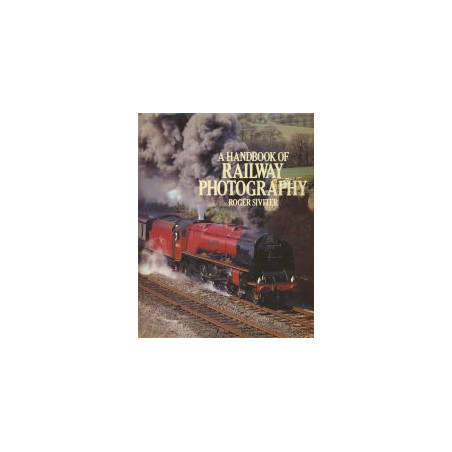 Handbook of Railway Photography