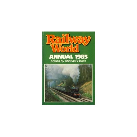 Railway World Annual 1985