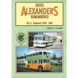 Alexanders Buses Remembered Vol3 Bodywork 1943-1960