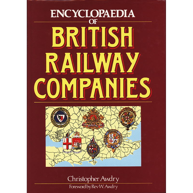 Encyclopedia of British Railway Companies