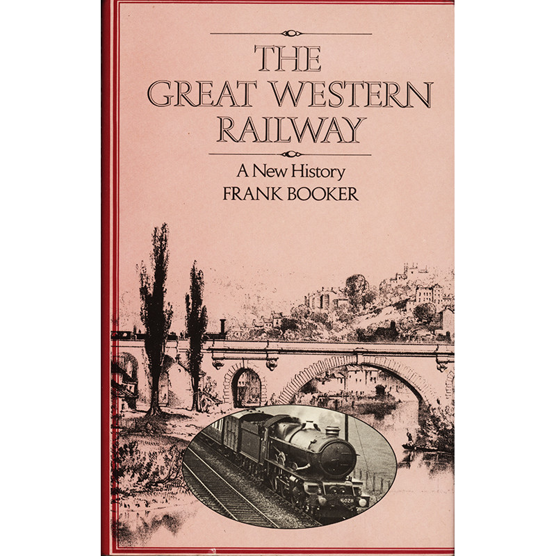 The Great Western Railway - New History