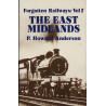 Forgotten Railways Vol2 East Midlands