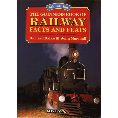 Guinness Railway Facts Feats 6th edition